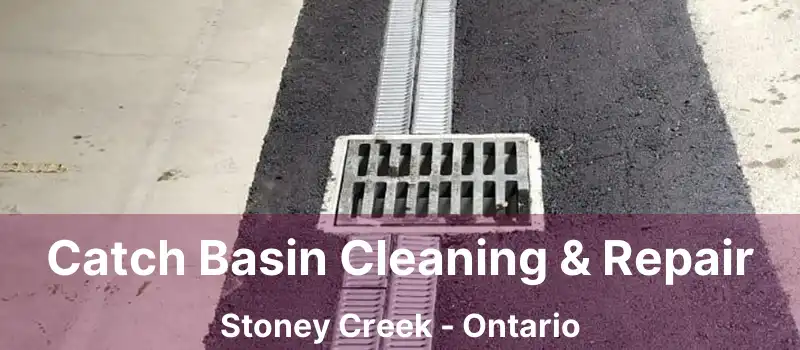  Catch Basin Cleaning & Repair Stoney Creek - Ontario