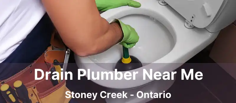  Drain Plumber Near Me Stoney Creek - Ontario