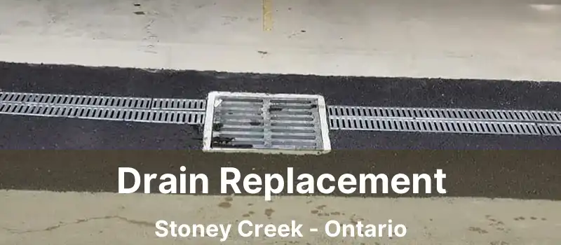  Drain Replacement Stoney Creek - Ontario