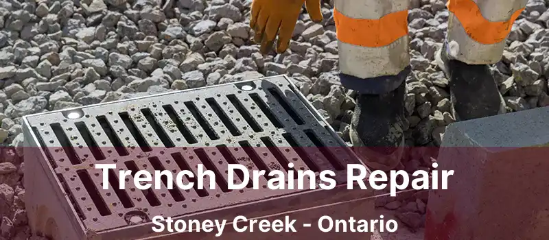  Trench Drains Repair Stoney Creek - Ontario